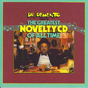 Dr. Demento Presents the Greatest Novelty CD of All Time (1987)
